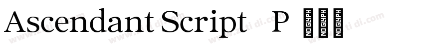 Ascendant Script - P字体转换